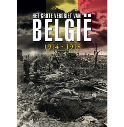 Het Grote verdriet van België 1914-1918 Oorlogsboek