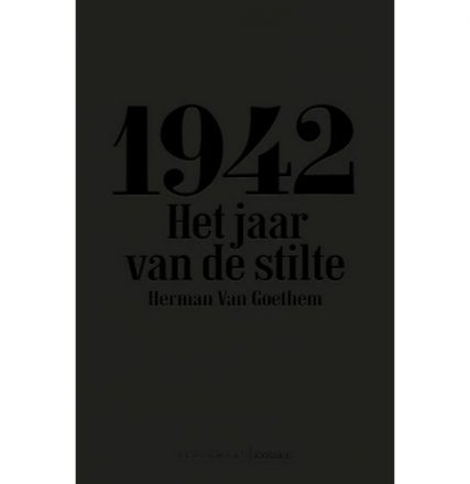 1942 Het jaar van de stilte - boek Herman Van Goethem